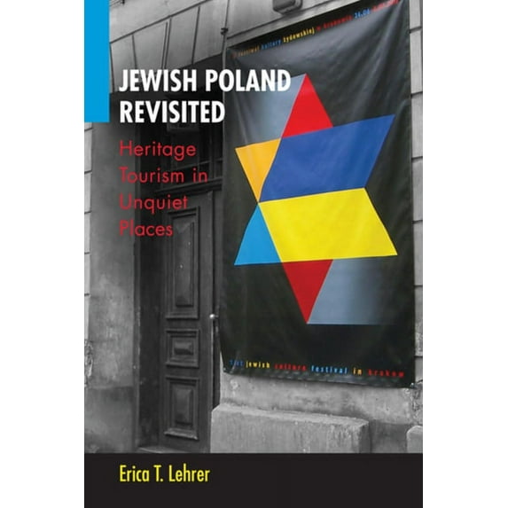 New Anthropologies of Europe Jewish Poland Revisited: Heritage Tourism in Unquiet Places, (Paperback)