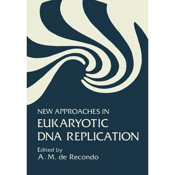 New Approaches in Eukaryotic DNA Replication, (Paperback)