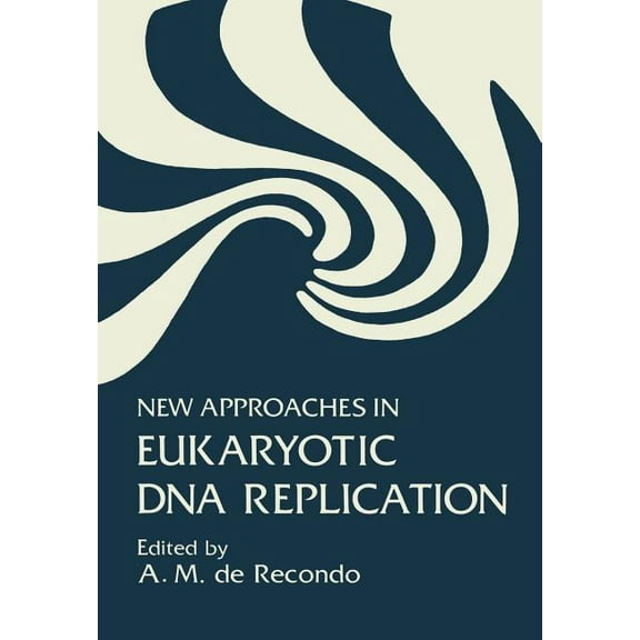 New Approaches in Eukaryotic DNA Replication, (Paperback)