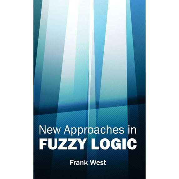 New Approaches in Fuzzy Logic, (Hardcover)