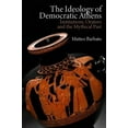 thumbnail image 1 of New Approaches to Ancient Greek Institut The Ideology of Democratic Athens: Institutions, Orators and the Mythical Past, (Hardcover), 1 of 1