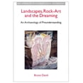 thumbnail image 1 of New Approaches to Anthropological Archaeology: Landscapes, Rock-Art and the Dreaming : An Archaeology of Preunderstanding (Hardcover), 1 of 1