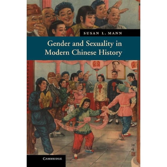 New Approaches to Asian History Gender and Sexuality in Modern Chinese History, Book 9, (Hardcover)