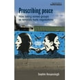 thumbnail image 1 of New Approaches to Conflict Analysis Proscribing Peace: How Listing Armed Groups as Terrorists Hurts Negotiations, (Paperback), 1 of 1