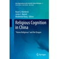 thumbnail image 1 of New Approaches to the Scientific Study o Religious Cognition in China: "Homo Religiosus" and the Dragon, Book 2, (Paperback), 1 of 1