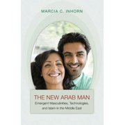 New Arab Man Emergent Masculinities & Islam in the Middle E, Paperback