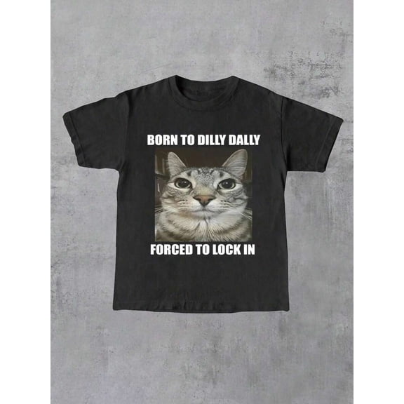 【New Arrival】Born To Dilly Dally Forced To Lock In Tabby Cat Meme Graphic T-Shirt, Unisex Cotton Crew Neck Funny Lazy Vibe Casual Tee, Relatable Work Student Humor Gift