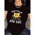 thumbnail image 1 of 【New Arrival】Funny Cat Quote Graphic T-Shirt, Cotton Crew Neck Short Sleeve Tee, Cat Owner Casual Wear Pet Lover Humorous Birthday Gift, 1 of 10