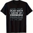 thumbnail image 1 of 【New Arrival】Funny Math Teacher T-Shirt - "Dear Math, Solve Your Own Problems" Sarcastic Quote with Formulas, Black Cotton Tee, 1 of 7
