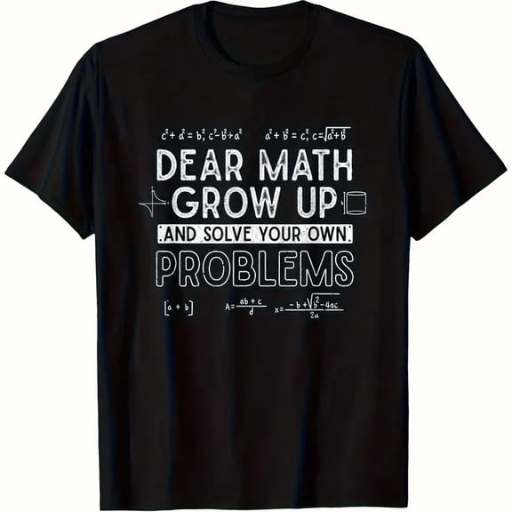 【New Arrival】Funny Math Teacher T-Shirt - "Dear Math, Solve Your Own Problems" Sarcastic Quote with Formulas, Black Cotton Tee