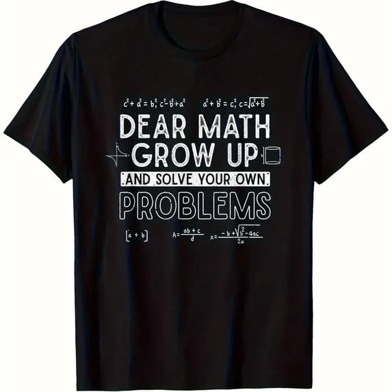 【New Arrival】Funny Math Teacher T-Shirt - "Dear Math, Solve Your Own Problems" Sarcastic Quote with Formulas, Black Cotton Tee