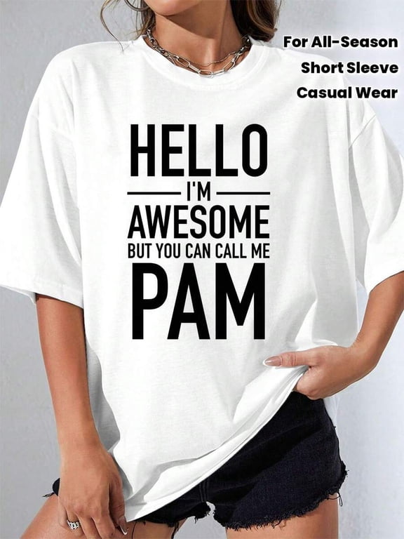 【New Arrival】Hello I'm Awesome Call Me Pam Letter Graphic T-Shirt, Cotton Crew Neck Short Sleeve Tee, Personalized Name Casual Wear Custom Name Birthday Gift