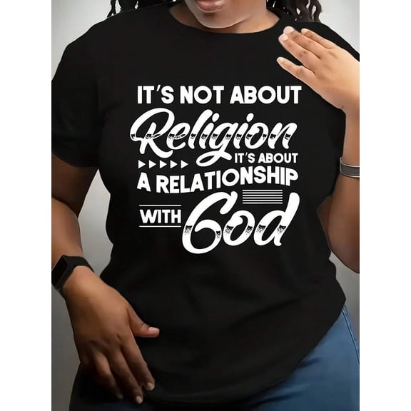 【New Arrival】It’s Not About Religion It’s About A Relationship With God Graphic T-Shirt, Women Inspirational Faith Casual Short Sleeve Tee