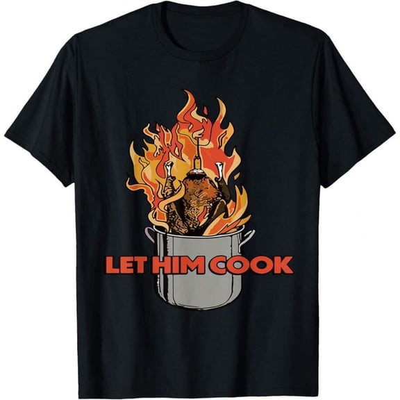 【New Arrival】Let Him Cook Funny Turkey Pot Flame Viral Meme Graphic T-Shirt, Unisex Crew Neck Humorous Internet Culture Casual Tee, Cooking Meme Lover Novelty Gift