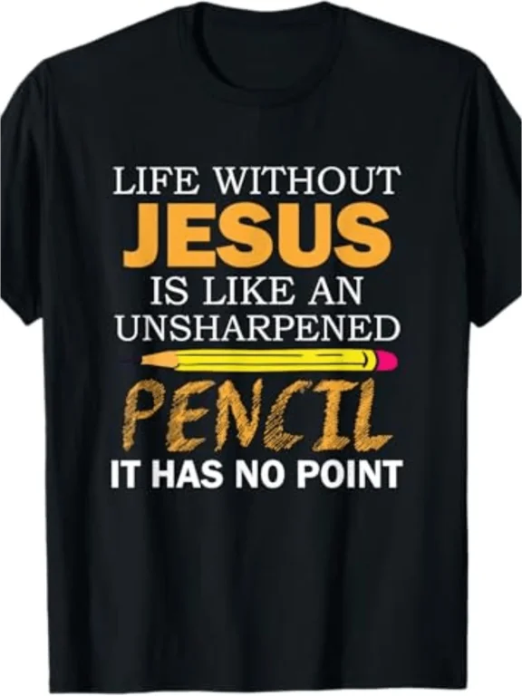 【New Arrival】Life Without Jesus No Point Pencil Christian Faith Graphic T-Shirt, Unisex Cotton Crew Neck Religious Inspirational Tee, Believer Daily Gift