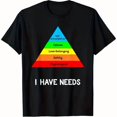 thumbnail image 1 of 【New Arrival】Maslow's Hierarchy of Needs "I Have Needs" Funny Psychology Graphic T-Shirt Casual Cotton Short Sleeve Tee, 1 of 7