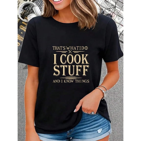【New Arrival】That’s What I Do I Cook Stuff And I Know Things Vintage Text T-Shirt, Unisex Crew Neck Casual Tee, Gift for Home Cooks & Chef Lovers