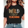 thumbnail image 1 of 【New Arrival】Wild About Teaching Animal Print Leopard Zebra Tiger Graphic T-Shirt, Unisex Cotton Crew Neck Funny Teacher Casual Tee, Back To School Teacher Gift, 1 of 4