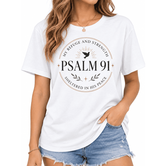 【New Arrival】Women’s Psalm 91 Faith Graphic T-Shirt, My Refuge and Strength Dove Christian Short Sleeve Crew Neck Inspirational Tee