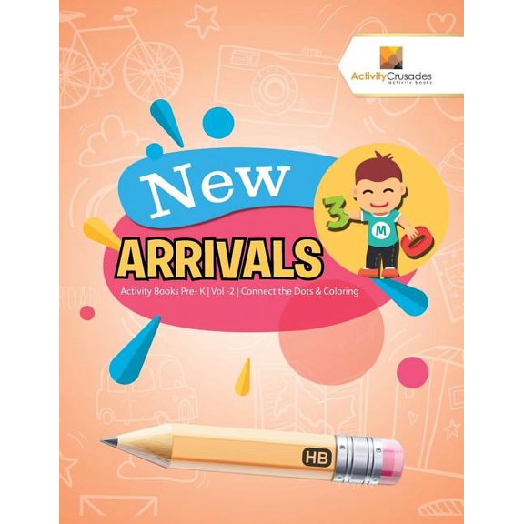 New Arrivals: Activity Books Pre- K Vol -2 Connect the Dots & Coloring, (Paperback)