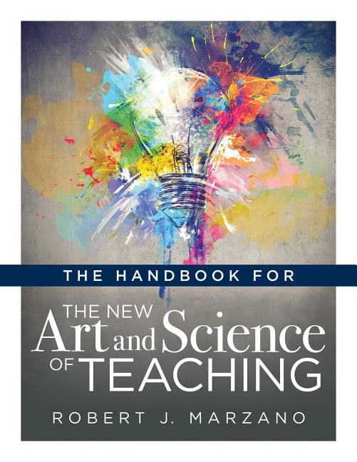 New Art and Science of Teaching Handbook for the New Art and Science of Teaching: (Your Guide to the Marzano Framework for Competency-Based Education an, (Paperback)