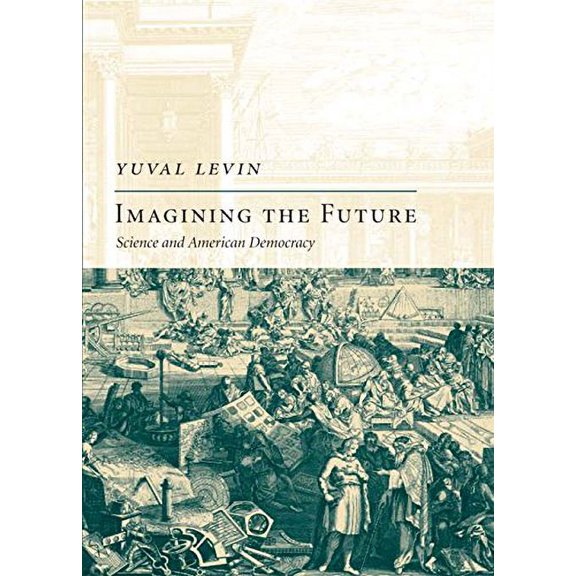 Pre-Owned Imagining the Future: Science and American Democracy (New Atlantis Books) Paperback