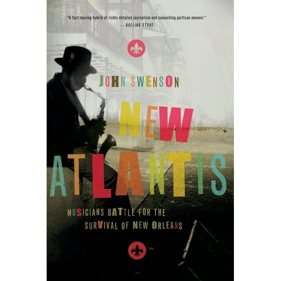 New Atlantis: Musicians Battle for the Survival of New Orleans, (Paperback)