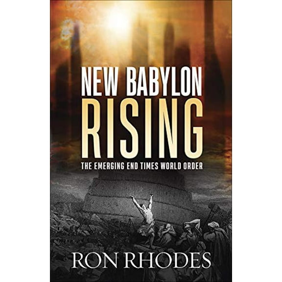 Pre-Owned New Babylon Rising: The Emerging End Times World Order (Paperback) 0736971734 9780736971737
