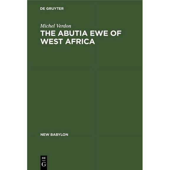 New Babylon The Abutia Ewe of West Africa, Book 38, (Hardcover)