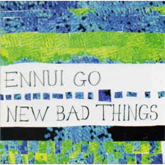 New Bad Things - Ennui Go! - Rock - CD