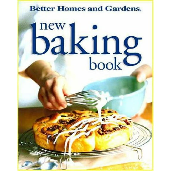 Pre-Owned Better Homes and Gardens New Baking Book (Unknown) 0696207990 9780696207990