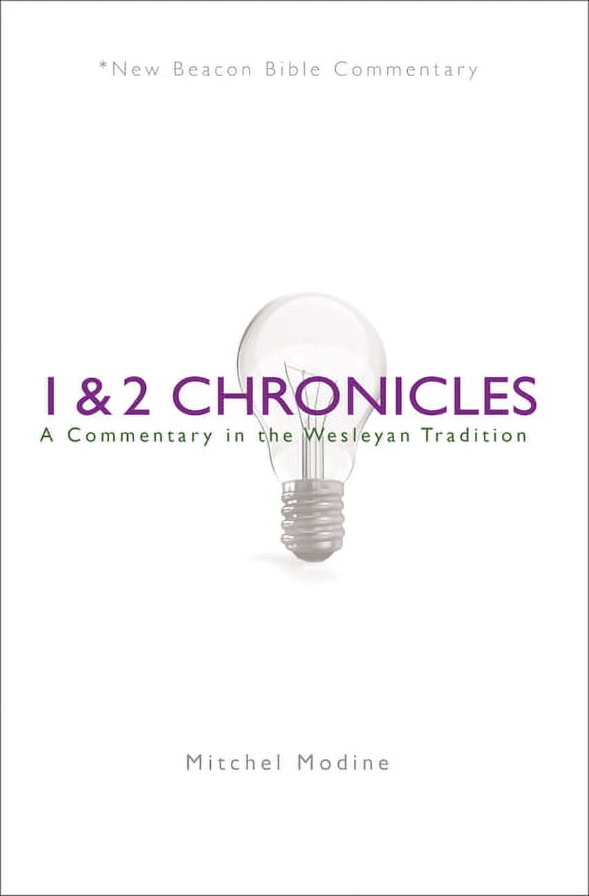New Beacon Bible Commentary 1 & 2 Chronicles A Commentary in the Wesleyan Tradition (Paperback
