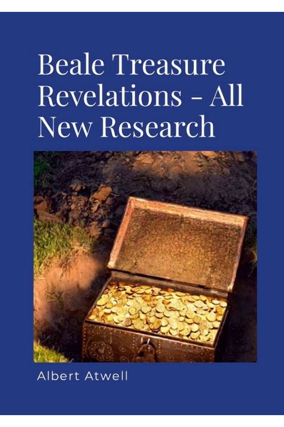 New Beale Treasure Revelations: All New Research, (Paperback)