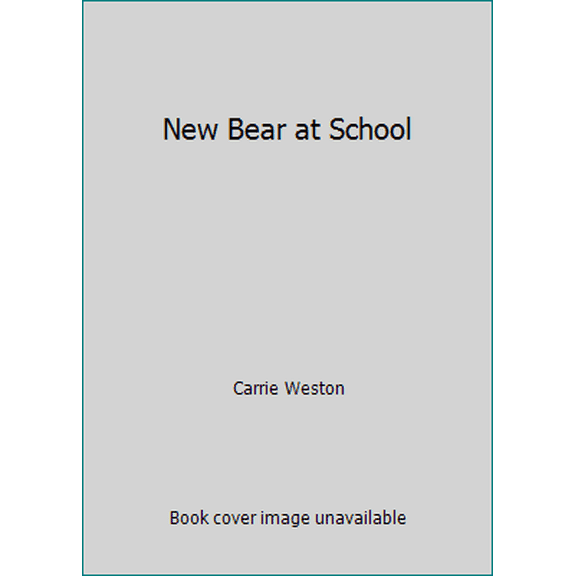 Pre-Owned The New Bear At School (Paperback) 0545081904 9780545081900
