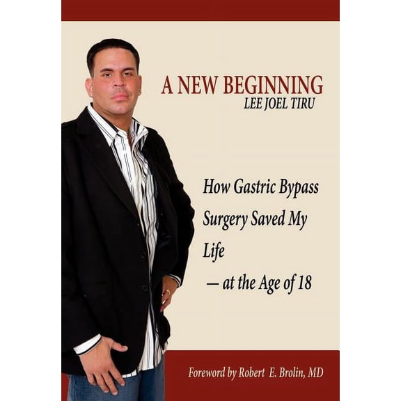 A New Beginning: How Gastric Bypass Surgery Saved My Life - at the Age of 18, (Hardcover)