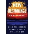 thumbnail image 1 of New Beginnings: When the Morning Comes: Poems for a New Day, (Paperback), 1 of 1