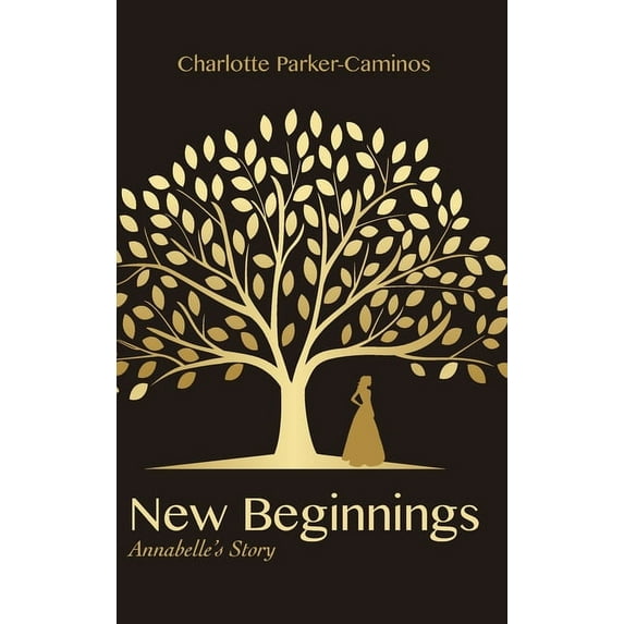 New Beginnings: Annabelle's Story, (Hardcover)