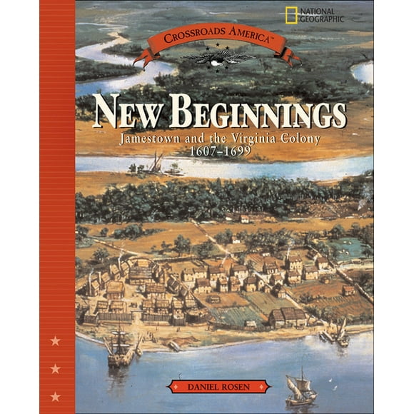 New Beginnings: Jamestown And The Virginia Colony 1607-1699 (Crossroads America)