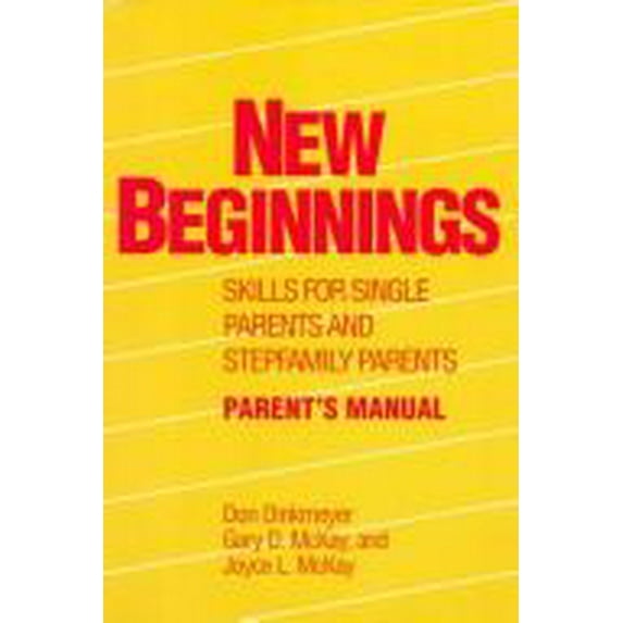 Pre-Owned New Beginnings: Skills for Single Parents and Stepfamily Parents (Paperback) 0878222863 9780878222865