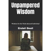 New Beginnings Unpampered Wisdom Wisdom for the Thick-skinned Individual Paperback