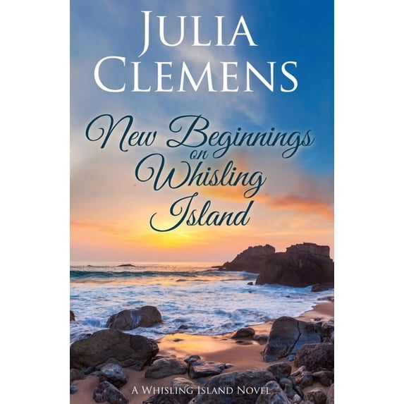 Whisling Island New Beginnings on Whisling Island, Book 2, (Paperback)