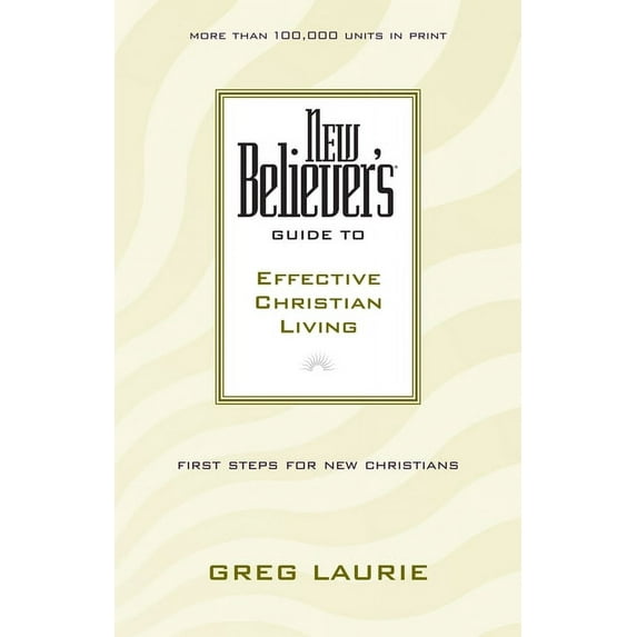 New Believer's Guide to Effective Christian Living, (Paperback)