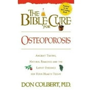M D DON COLBERT New Bible Cure (Siloam) The Bible Cure for Osteoporosis: Ancient Truths, Natural Remedies and the Latest Findings for Your Health Today, (Paperback)