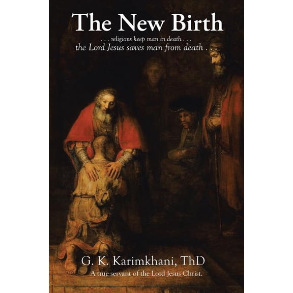 New Birth : Religions Keep Man in Death . . . the Lord Jesus Saves Man from Death . . .