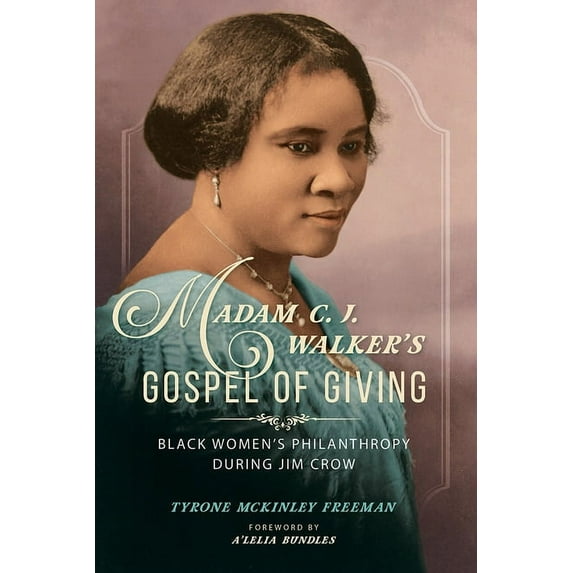 New Black Studies Madam C. J. Walker's Gospel of Giving: Black Women's Philanthropy During Jim Crow, (Paperback)