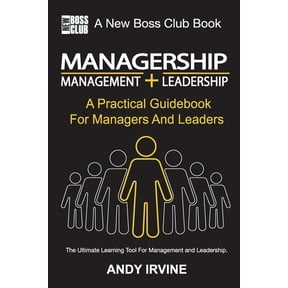 New Boss Club Managership: A Practical Guidebook For Managers And Leaders, Book 1, (Paperback)