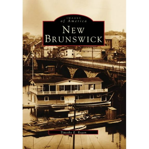 Pre-Owned New Brunswick (Paperback) 0738512869 9780738512860