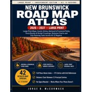 New Brunswick Road Map Atlas 2026-2027 Large-Print Regional and Highway Maps with Ferry Routes, Border Crossings, Sceni, Paperback