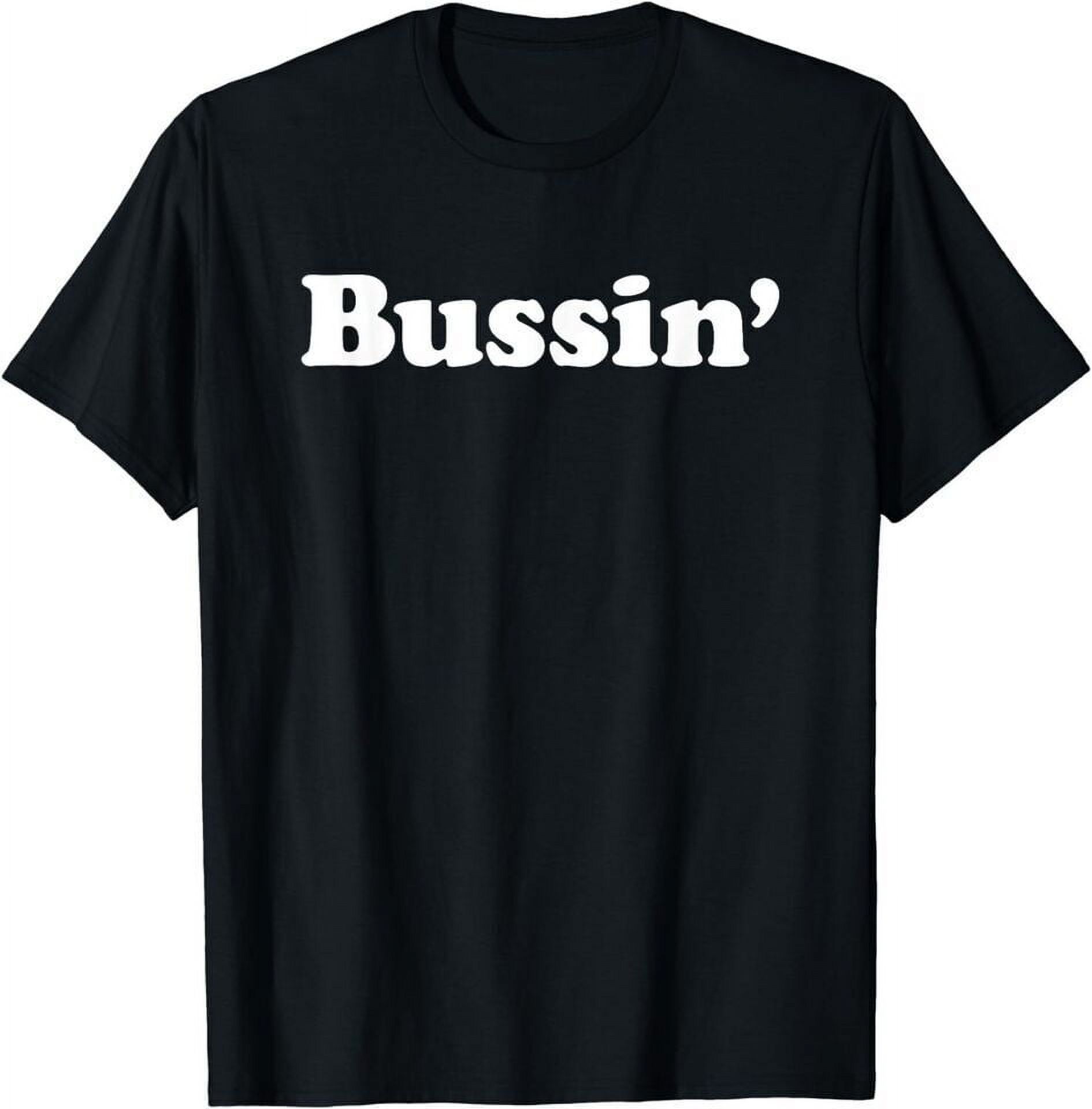 New Bussin' Funny Meme Cool Trending Slang Word Unisex Funny TShirt