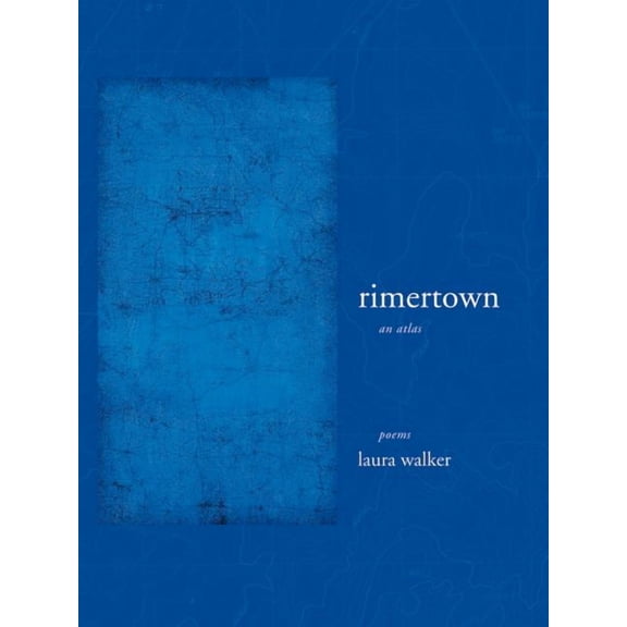 New California Poetry: rimertown : an atlas (Series #23) (Edition 1) (Paperback)